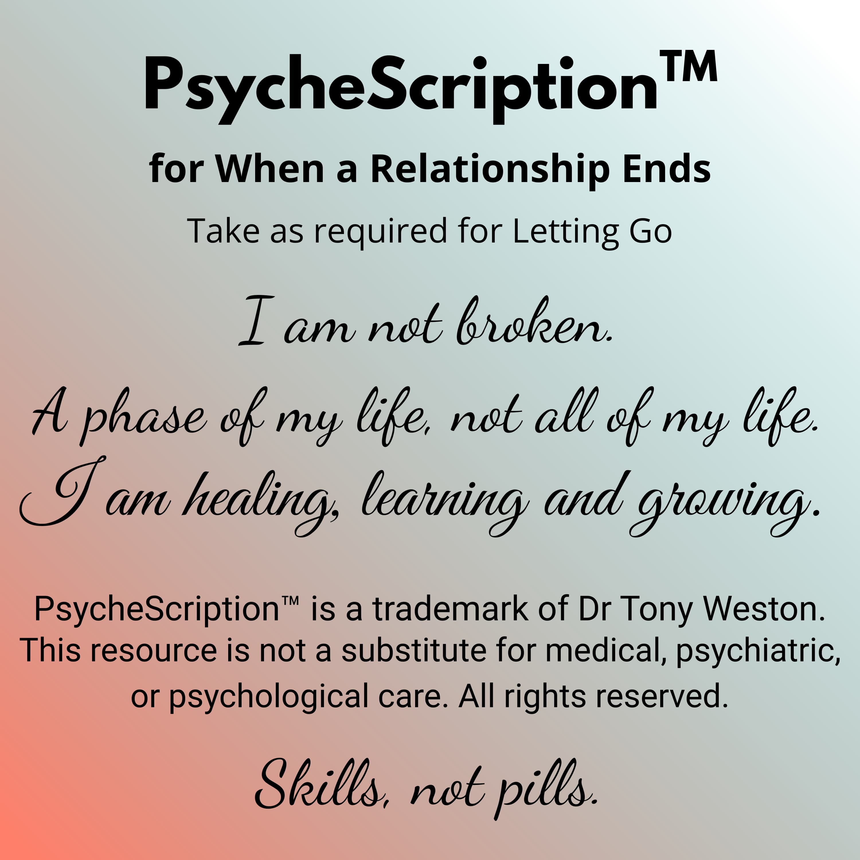 Relationship Ends: When a Relationship Ends, this is your PsycheScription™